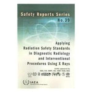 Buy Applying Radiation Safety Standards in Diagnostic Radiology and ...