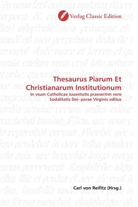 'Thesaurus Piarum Et Christianarum Institutionum' von '' - Buch - '978-3-8397-0607-7'