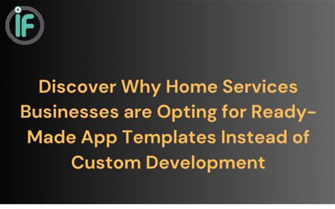 Discover Why Home Services Businesses are Opting for Ready-Made App ...