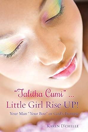 Buy Talitha Cumi ... Little Girl Rise UP! Book Online at Low Prices in ...