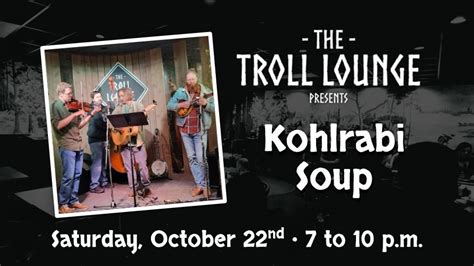 The Troll Lounge Presents: Kohlrabi Soup, The Troll Lounge, Fargo ...