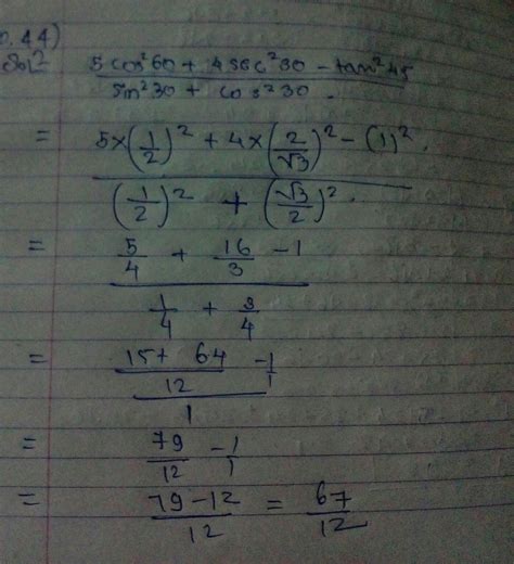 5cos sq60+4sec sq30_tan sq45/sin sq30+cos sq30 - Brainly.in