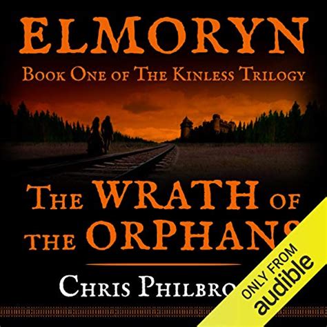 The Wrath of the Orphans: Book One of Elmoryn's The Kinless Trilogy ...