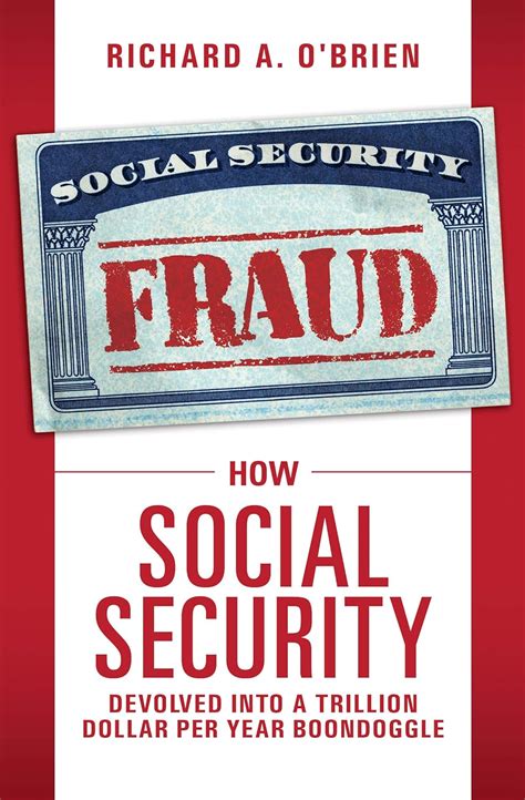 FRAUD: How Social Security Devolved Into A Trillion Dollar Per Year ...