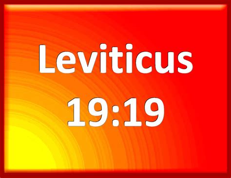 Leviticus 19:19 You shall keep my statutes. You shall not let your ...