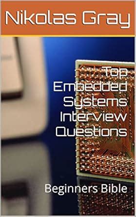 Top Embedded Systems Interview Questions: Beginners bible eBook : Gray ...