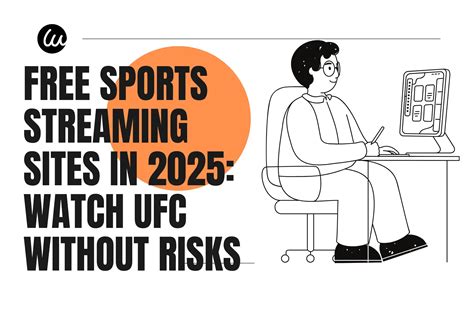 Free Sports Streaming Sites in 2025: Watch UFC Without Risks