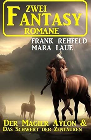 Zwei Fantasy Romane: Der Magier Aylon & Das Schwert der Zentauren ...