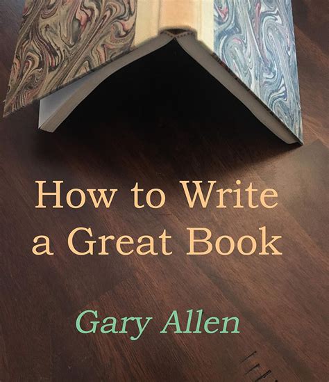 How to Write a Great Book (Gary Allen) eBook : Allen, Gary: Amazon.in ...