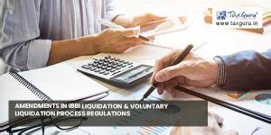 Amendments in IBBI Liquidation & Voluntary Liquidation Process Regulations