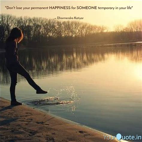"Don't lose your permanen... | Quotes & Writings by Dharmendra Katiyar ...