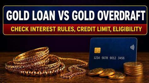 Gold loan vs gold overdraft: Which is better? Check interest rules ...