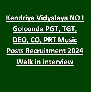 Kendriya Vidyalaya NO I Golconda PGT, TGT, PRT, Nurse, Computer ...