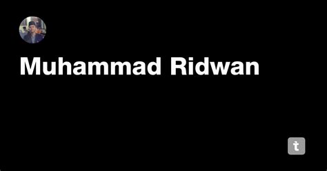 Muhammad Ridwan — Teletype