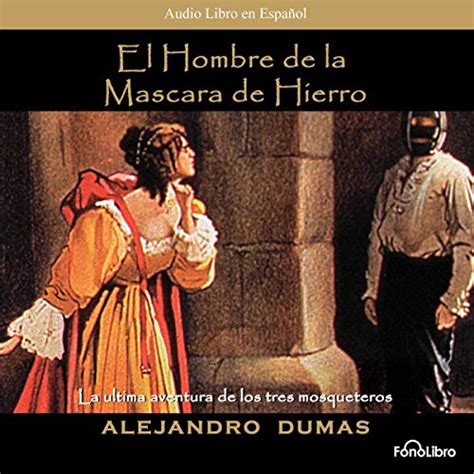 El Hombre de la Mascara de Hierro [The Man in the Iron Mask ...