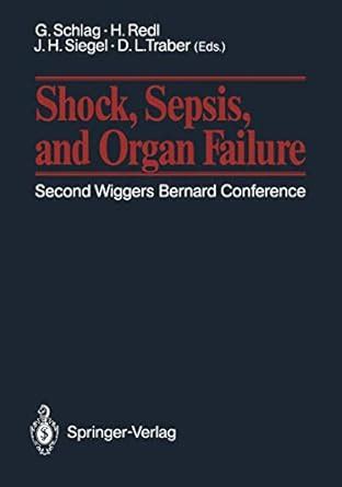 Buy Shock, Sepsis, and Organ Failure: Second Wiggers Bernard Conference ...