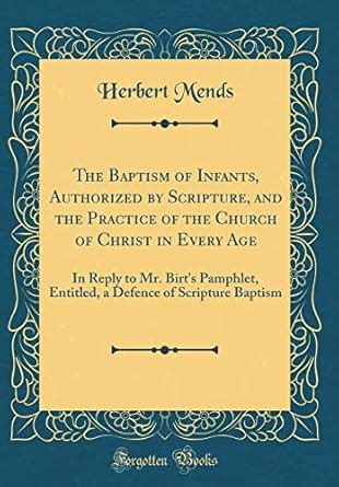Buy The Baptism of Infants, Authorized by Scripture, and the Practice ...