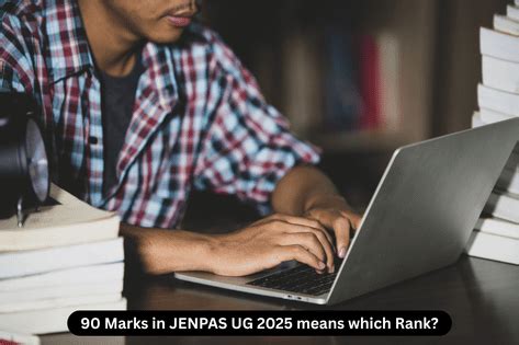 90 Marks in JENPAS UG 2025 Means Which Rank? | CollegeDekho