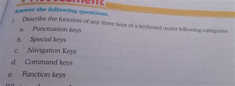 describe the function of any three keys of a keyboard under following ...