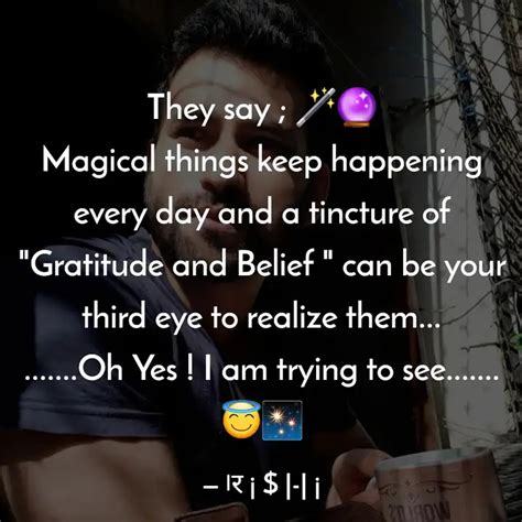 They say ; 🪄🔮 Magical t... | Quotes & Writings by JAJATI MISHRA | YourQuote