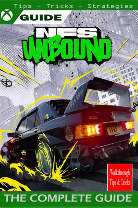 Buy NEED FOR SPEED UNBOUND The Complete guide: walkthrough, Tips ...