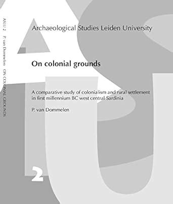 On Colonial Grounds: A comparative study of colonialism and rural ...
