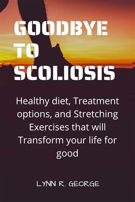 Goodbye to scoliosis: Healthy diet, Treatment options, and Stretching ...