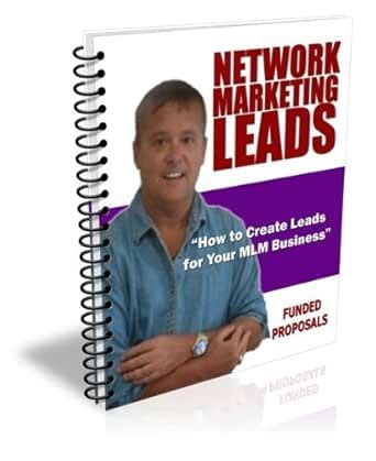 How To Create Network Marketing Leads with Funded Proposals (Network ...