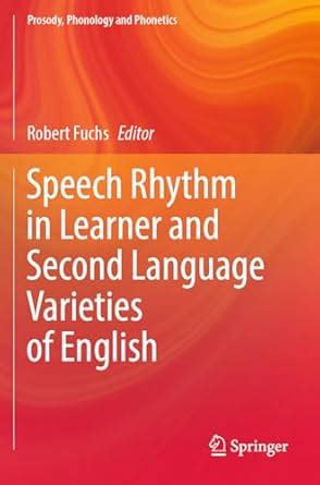 Buy Speech Rhythm in Learner and Second Language Varieties of English ...