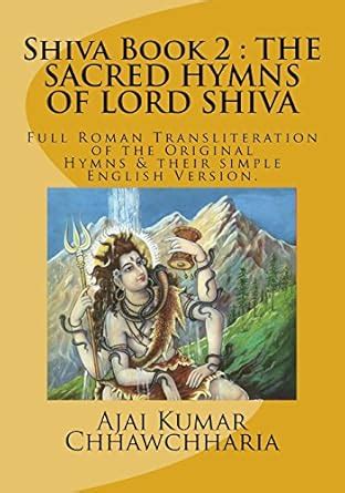 Buy The Sacred Hymns of Lord Shiva: Full Roman Transliteration of the ...
