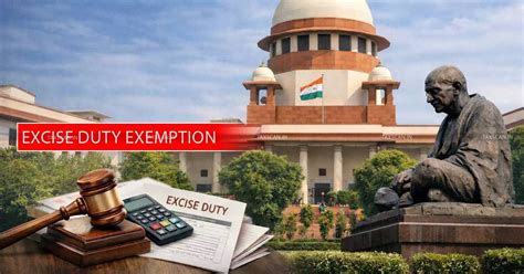 Supreme Court Clarifies ‘For Use’ Test: Eligibility for Excise Duty ...