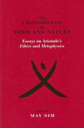 Buy The Crossroads of Norm and Nature: Essays on Aristotle's Ethics and ...