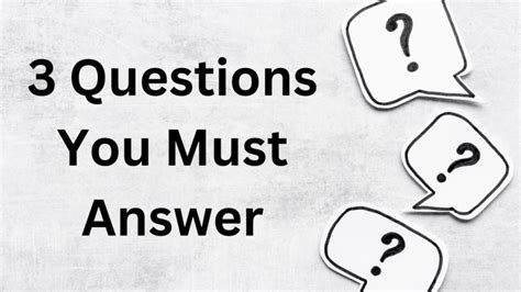 Image result for Three Questions You Must Answer