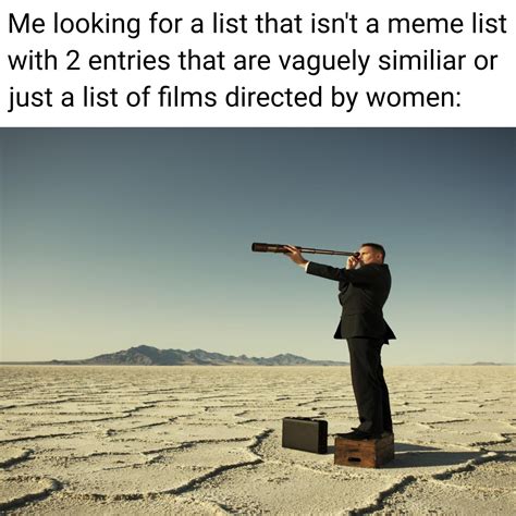 1. Google films directed by women. 2. Put them in a Letterboxd list. 3. Profit. : r/Letterboxd