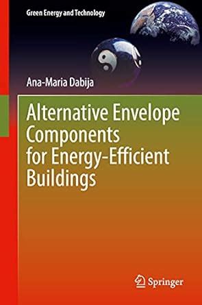 Alternative Envelope Components for Energy-Efficient Buildings (Green ...