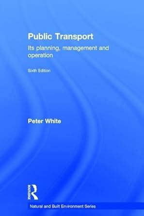 Public Transport: Its Planning, Management and Operation (Natural and ...