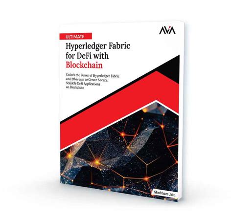 Ultimate Hyperledger Fabric for DeFi with Blockchain – AVA®- An Orange ...