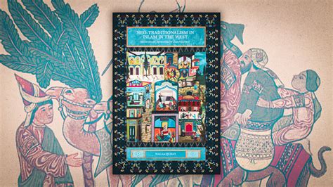 Neo-traditionalism and the next-gen of Islam in the West