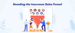 Decoding The Insurance Sales Funnel