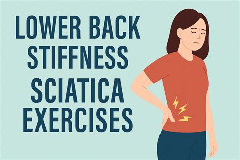 Lower Back Stiffness Sciatica Exercises: The Best Moves to Restore Mobility and Relieve Nerve ...