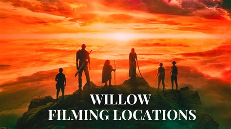 Willow Filming Locations | 2022