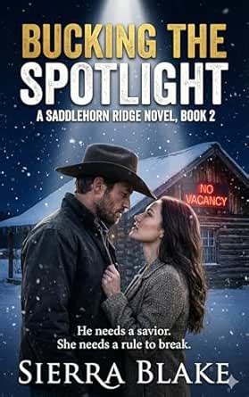 Bucking the Spotlight: A Rodeo Cowboy & PR Handler Romance • Saddlehorn ...