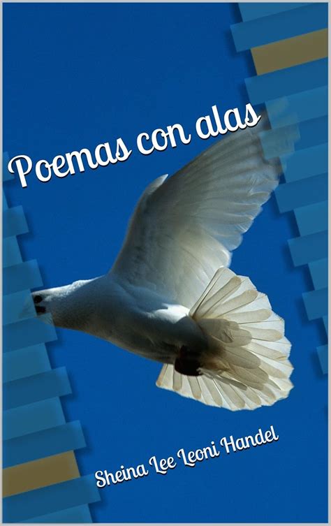 Poemas con alas (Spanish Edition) eBook : Leoni Handel, sheina Lee ...
