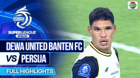 Dewa United Banten FC VS Persija - Full Highlights | BRI Super League ...