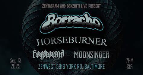 Borracho(record release show)/Horseburner/Foghound/Moonsinger, Zen West ...