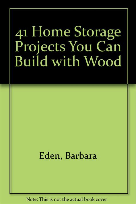 Buy 41 Home Storage Projects You Can Build with Wood Book Online at Low ...