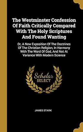 Buy The Westminster Confession Of Faith Critically Compared With The ...