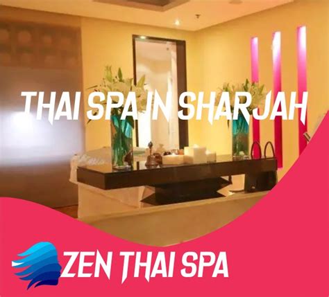 Zen Thai Spa Sharjah UAE, Thai Spa in Sharjah, Body Massage Near ...