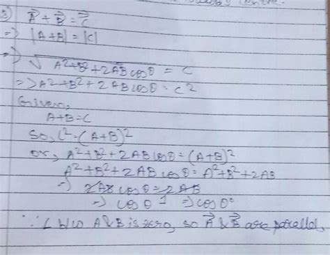 [Best Answer] for two vectors A and B If A vector + B vector =C vector ...
