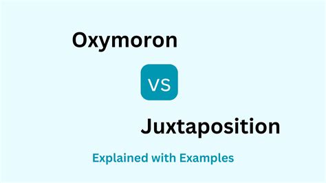 Oxymoron vs. Juxtaposition: Unlocking Differences | Grammar Palette